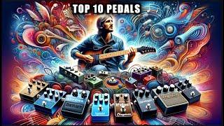 Top 10 Pedals Of The past 15 Years (And The 1 Worst)