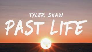 Tyler Shaw - Past Life (Lyrics)