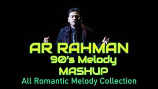 AR Rahman 90's Melody Love Songs Mashup