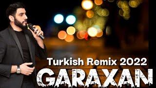 GARAXAN -Turkish Remix ( Yeni Klip 2022) LİVE