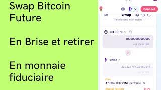 BITCOIN FUTURE !! Voici Comment Swap les Pièces Bitcoin future en Brise