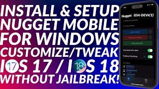 Install & Setup Nugget Mobile Windows | Customize/Tweak iOS 18/17 No Jailbreak/No PC | All Devices