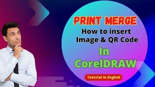How to Insert Image & QR Code using print merge in CorelDRAW