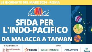 Sfida per l'Indo-Pacifico. Da Malacca a Taiwan - Le Giornate del Mare 2024 a Roma