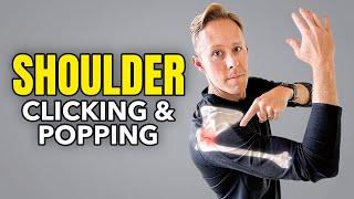 Shoulder Joint Clicking and Popping - Exercises to Improve Joint Mechanics