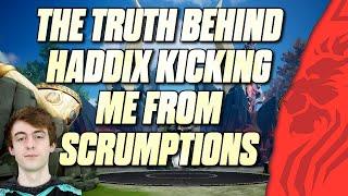 THE TRUTH BEHIND HADDIX KICKING ME FROM SCRUMPTIONS