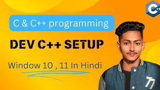 How to install Dev C++ on Windows 10 ,11 || Complete installation and Setup Guide 2024 #devc++ #cpp