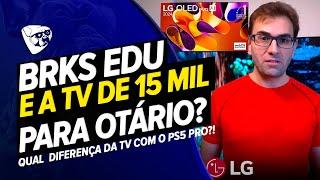 BRKS EDU e A TV De 15 MIL REAIS Para OTÁRIO! Qual  DIFERENÇA Da TV Com O PS5 PRO?!