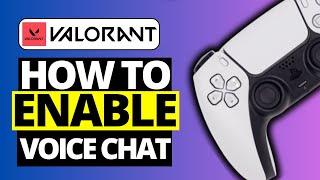 Valorant PS5 / Xbox: How To Enable Voice Chat