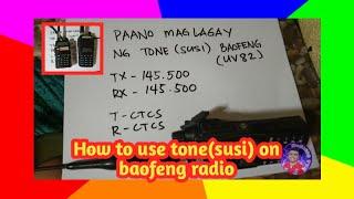 HOW TO USE TONE(SUSI) ON BAOFENG  - UV82 (Tagalog)