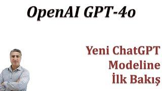 OpenAI GPT-4o Merhaba Deyin: Yeni ücretsiz ChatGPT modeline ilk bakış