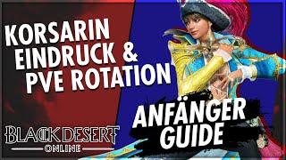 [Black Desert] Korsarin PvE Rotation, Fähigkeiten und Ersteindruck | BDO Anfänger Guide 2021