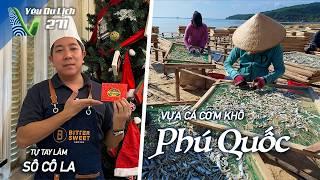 YDL #271: Kỳ thú nghề phơi cá cơm ở Phú Quốc. Lần đầu tự làm sô cô la. | Yêu Máy Bay