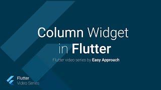 Column Widget, flutter video tutorial in English, part 7