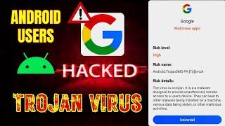 Remove Trojan SMS PA Virus: Google Appears to be Infected(malware) warning Huawei, Vivo (Android)