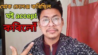 Challenge accept কৰি দিলোঁ // Assamor Deka