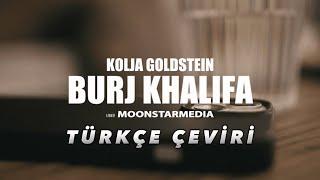 Kolja Goldstein - BURJ KHALIFA (Türkçe Çeviri)