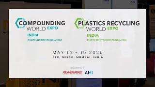 3 Reasons You Can't Miss The Compounding World Expo India & Plastics Recycling World Expo India