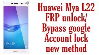 Huawei Mya L22 FRP unlock/Bypass google Account lock new Method