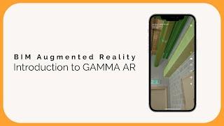BIM Augmented Reality | Introduction to GAMMA AR