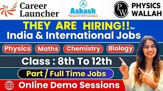 Aakash , PW & Career Launcher Hirings 2024 | Multiple Subjects & UAE Locations | Grade : 8th To 12th