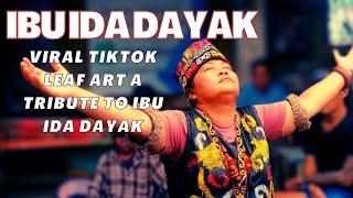 Ibu Ida Dayak: The Heartwarming  Viral TikTok Leaf Art A Tribute to Ibu Ida Dayak