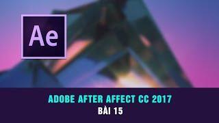 Series Hướng Dẫn Adobe Premiere CC 2017 Từ Cơ Bản Đến Nâng Cao - Bài 15