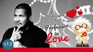 Nitin Gupta (Rivaldo) - Professor in Love