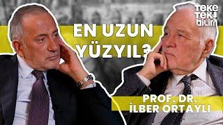 İmparatorluğun en uzun 100 yılı? / Prof. Dr. İlber Ortaylı & Fatih Altaylı - Teke Tek Bilim