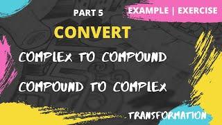 Convert Compound to Complex | Complex to Compound | Transformation of Sentence | Part 5