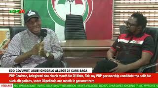 Edo Govumet, Asue Ighodalo allege 21 cars saga, PDP Chairmo, Aziegbemi don chuck mouth for Di Mata