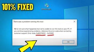 How To Fix Error Code 0x80070002 - 0x20000 When Open Media Creation Tool 