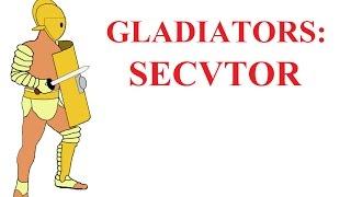 Gladiator types: Ⅶ the Secutor (the pursuer)