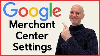 Ultimate Guide to Google Merchant Center Setup