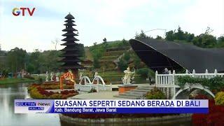 Taman Lembah Dewata, Wisata Nuansa Bali di Bandung Barat #BuletiniNewsMalam 10/01