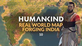 HUMANKIND | Real World Map - FORGING INDIA | Ep 10 (Let's Play Miniseries)