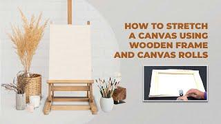 How To Stretch Canvas Fabric | Artist Canvas Tips