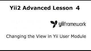 Yii2 Advance Lesson 4 Changing View in Yii2 User Module
