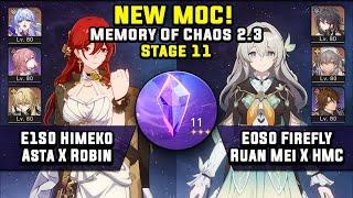 NEW Memory Of Chaos 11 E1 Himeko Robin & E0S0 Firefly Ruan Mei Team (3 Stars) | Honkai Star Rail 2.3