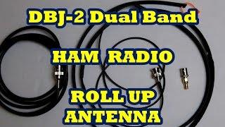 DBJ-2, Ed Fong, Dual Band Portable HAM Roll Up Antenna - QUICK LOOK : Eye-On-Stuff