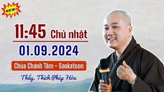 Pháp thoại 01.09.2024 - Thầy Thích Pháp Hòa - giảng chùa Chánh Tâm - Saskatoon