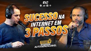 Empreendedorismo digital: 3 passos para ter sucesso na internet! | Podcast EAG #147