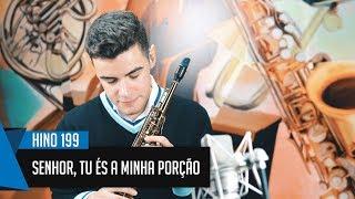  Hino 199 - Senhor, Tu és a minha Porção - Vinicius Amorim -  - CCB 