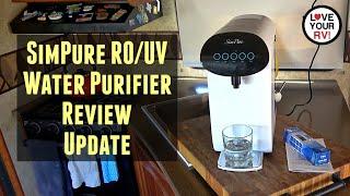 SimPure RO/UV Countertop Water Purifier - Longer Term Review Update