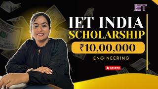 Engineering Scholarship | ₹10,00,000 | IET India Scholarship | Online Scholarship | Don't miss Out