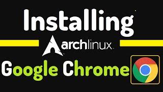 How to Install Google Chrome on Arch Linux | Chrome Git Arch Linux | Chrome Browser AUR Repository
