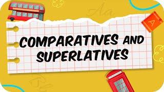 Comparatives and Superlatives | İngilizce Karşılaştırmalar 