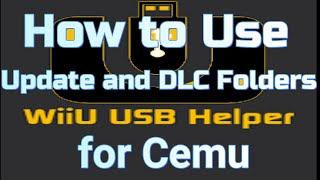 How to Use Update and DLC Folders from Wii u Usb Helper for Cemu