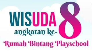 Wisuda Rumah Bintang Playschool Angkatan ke-8 TA 2021/2022  #wisudapaud #kegiatanakhirtahun