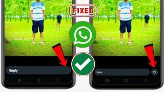 WhatsApp Status Like Option New Update | How To Fix Whatsapp Status Like Option Not Showing